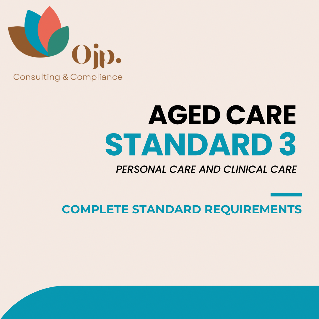 Aged Care Standard 3 / Personal Care and Clinical Care
