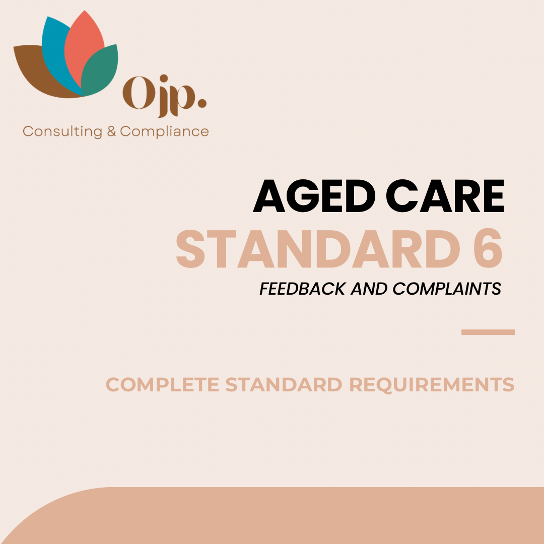 Aged Care Standard 6 / Feedback and Complaints 