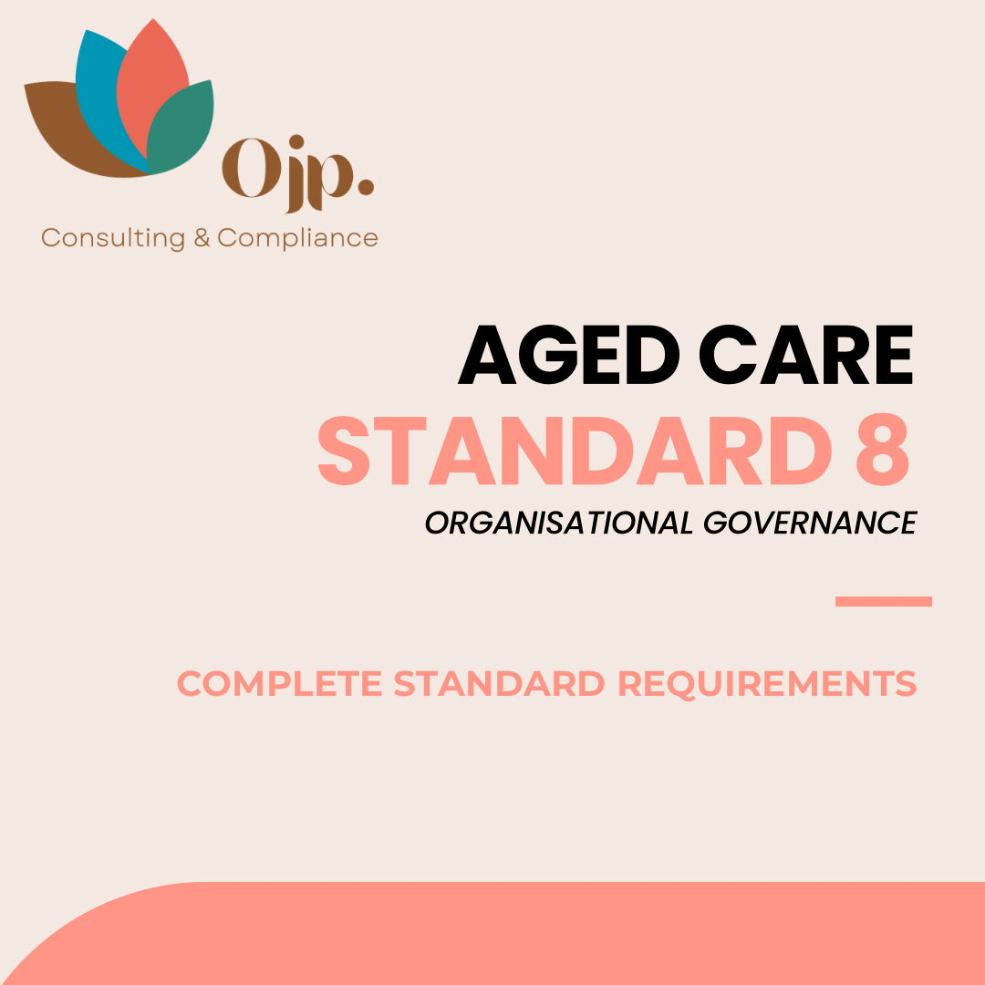 Aged Care Standard 8 Organisational Governance 